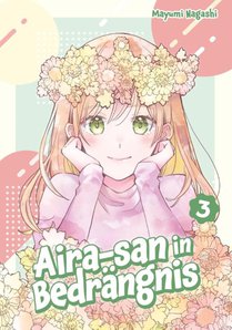 Aira-san in Bedrängnis, Band 03