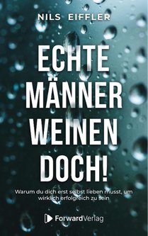 Echte Männer weinen doch