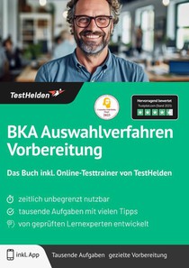 BKA Auswahlverfahren Vorbereitung: Das Buch inkl. Online-Testtrainer von TestHelden