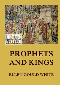 Prophets and Kings: Biographically Annotated Edition
