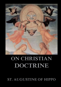 On Christian Doctrine: Biographically Annotated Edition
