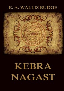 Kebra Nagast: The Queen of Sheba and her only son Menyelek: Historically Annotated Edition