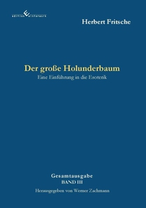 Der große Holunderbaum - Eine Einführung in die Esoterik
