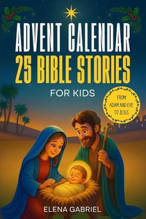 Christian Advent Calendar Book - 25 Bible Stories for Kids