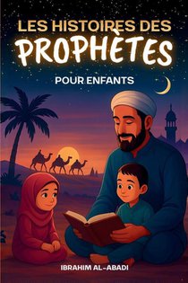 Les histoires des prophetes pour enfants - 35 des plus belles histoires des prophètes de l'Islam