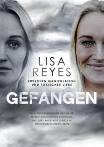 Gefangen - Zwischen Manipulation und toxischer Liebe