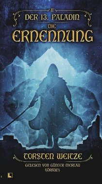 Die Ernennung: Der 13. Paladin Band II
