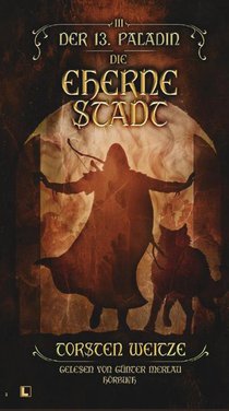 Die Eherne Stadt: Der 13. Paladin Band III