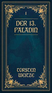 Die Lehrjahre: Der 13. Paladin Band I-V