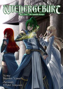 Wiedergeburt Akt I: Teil 1 - Der legendäre Krieger (Sammelband 1)