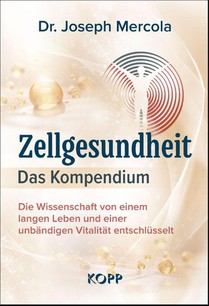 Zellgesundheit - Das Kompendium