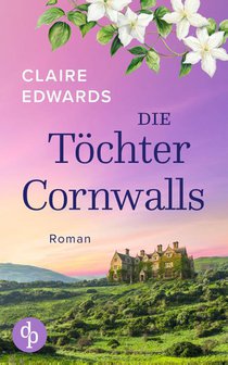 Die Töchter Cornwalls | Ein mitreißendes Familiengeheimnis an der Küste Cornwalls