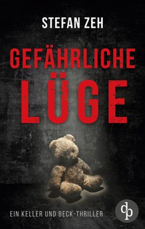 Gefährliche Lüge | Der fesselnder Verschwörungsthriller mit spannenden Wendungen