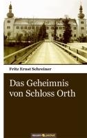 Das Geheimnis von Schloss Orth