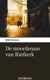 De moordenaar van Rietkerk voorzijde