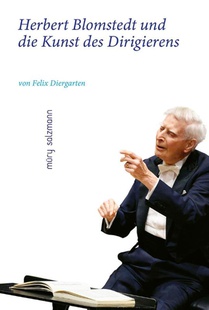 Herbert Blomstedt und die Kunst des Dirigierens