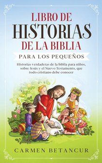 Libro de Historias de la Biblia Para Los Pequenos