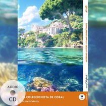 El Coleccionista de Coral - Spanische Krimi-Lektüre A1-A2 (+ Audio-CD)