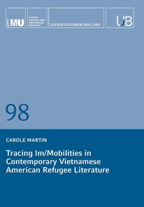 Tracing Im/Mobilities in Contemporary Vietnamese American Refugee Literature