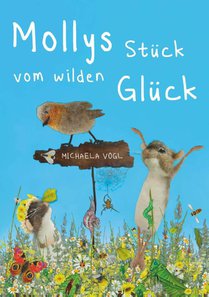 Mollys Stück vom wilden Glück