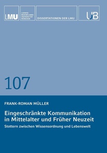 Eingeschränkte Kommunikation in Mittelalter und Früher Neuzeit