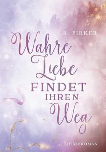 Wahre Liebe findet ihren Weg