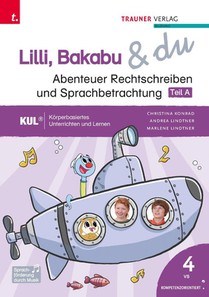 Lilli, Bakabu & du - Abenteuer Rechtschreiben und Sprachbetrachtung 4 (zweiteilig)