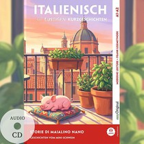 Storie di Maialino Nano A1-A2 - Italienisch lernen mit lustigen Kurzgeschichten (+ Audio-CD)