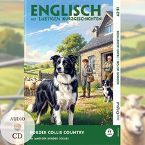Border Collie Country (+ Audio-CD) - Englisch lernen mit lustigen Kurzgeschichten (A2-B1)