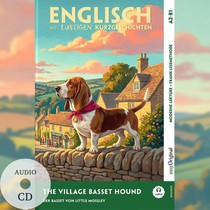 The Village Basset Hound (+ Audio-CD) - Englisch lernen mit lustigen Kurzgeschichten (A2-B1)
