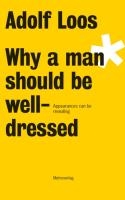 Adolf Loos - Why a Man Should be Well Dressed voorzijde