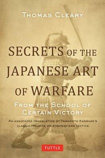 Secrets of the Japanese Art of Warfare: From the School of Certain Victory voorzijde