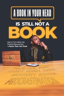 A Book in Your Head is Still Not A Book