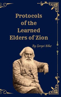The (Original) Protocols of the Learned Elders of Zion