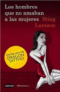 Los Hombres Que No Amaban a Las Mujeres (Serie Millennium 1): The Girl with the Dragon Tattoo voorzijde