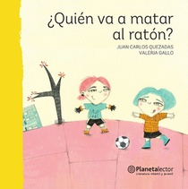 ¿Quién Va a Matar Al Ratón? / Who Is Going to Get Rid of the Mouse?