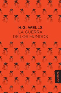 La Guerra de Los Mundos: Novela de Ciencia Ficción / The War of the Worlds: A Science Fiction Novel