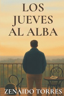 Los Jueves al Alba: Una Novela