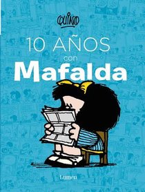 Quino: 10 Años Con Mafalda / 10 Years with Mafalda