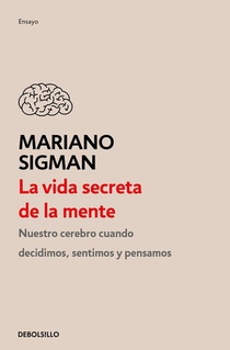 Sigman, M: Vida Secreta de la Mente / The Secret Life of the