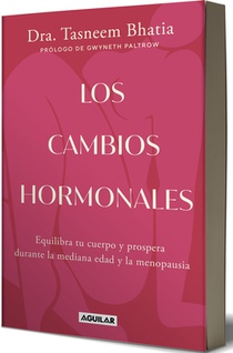 Los Cambios Hormonales / The Hormone Shift: Balance Your Body and Thrive Through Midlife and Menopause
