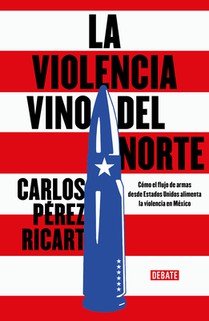 La Violencia Vino del Norte / Violence Came from the North