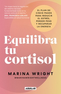 Equilibra Tu Cortisol / The Cortisol Reset Plan