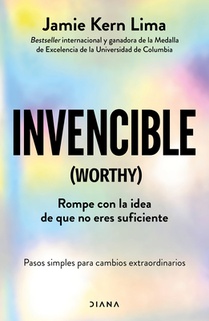 Lima, J: Invencible: Rompe Con La Idea de Que No Eres Sufici