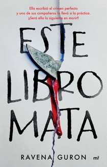 Este Libro Mata: Ella Escribió El Crimen Perfecto Y Uno de Sus Compañeros Lo Llevó a la Práctica... / This Book Kills