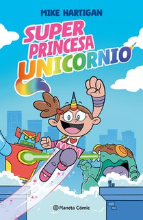 Súper Princesa Unicornio 1 (Cómic) / Super Unicorn Princess (Comic Book)