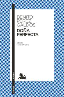 Doña Perfecta (Novela / A Novel)