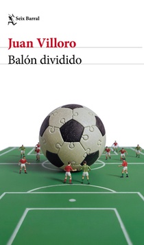 Balón Dividido (Crónica Y Ensayo) / Loose Ball (Chronicles and Essays)