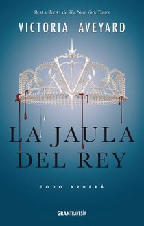 La Jaula del Rey: Todo Arderá