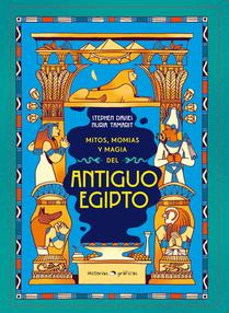 Mitos, Momias Y Magia del Antiguo Egipto / Myths, Mummies and Magic in Ancient Egypt